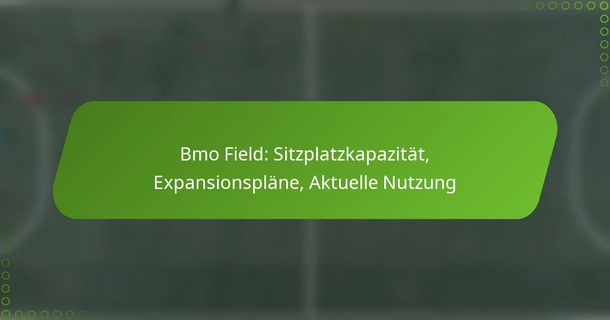 Bmo Field: Sitzplatzkapazität, Expansionspläne, Aktuelle Nutzung