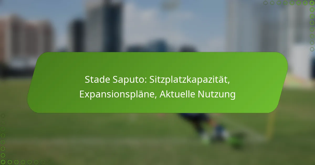 Stade Saputo: Sitzplatzkapazität, Expansionspläne, Aktuelle Nutzung