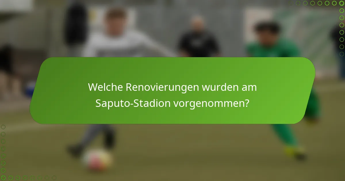 Welche Renovierungen wurden am Saputo-Stadion vorgenommen?